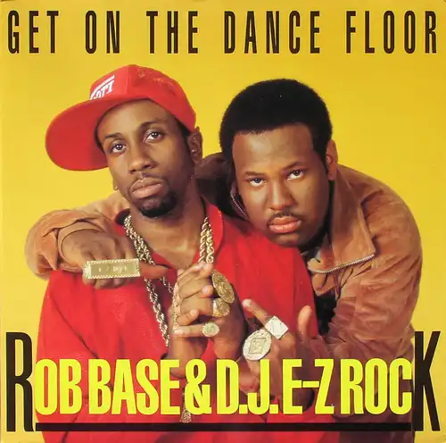 Rob Base & DJ E-Z Rock - Get Down On The Dancefloor [12&quot; Maxi]
