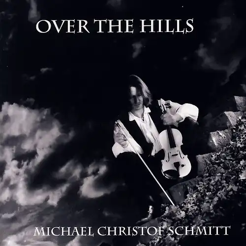 Schmitt, Michael Christof - Over The Hills [CD]