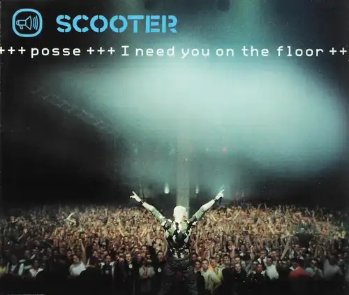 Scooter - Posse (I Need You On The Floor) [CD-Single]