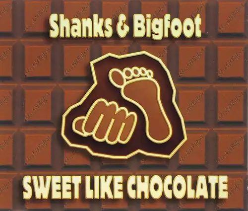 Shanks & Bigfoot - Sweet Like Chocolate [CD-Single]