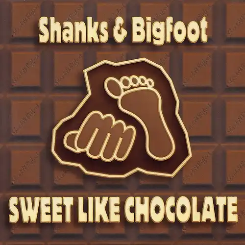 Shanks & Bigfoot - Sweet Like Chocolate [CD-Single]