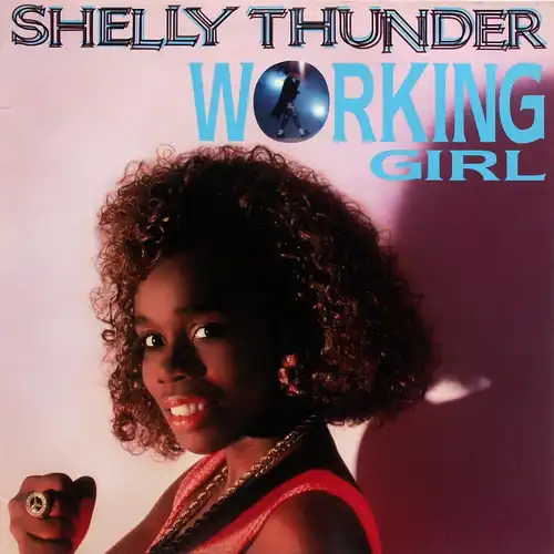 Shelly Thunder - Working Girl [12" Maxi]