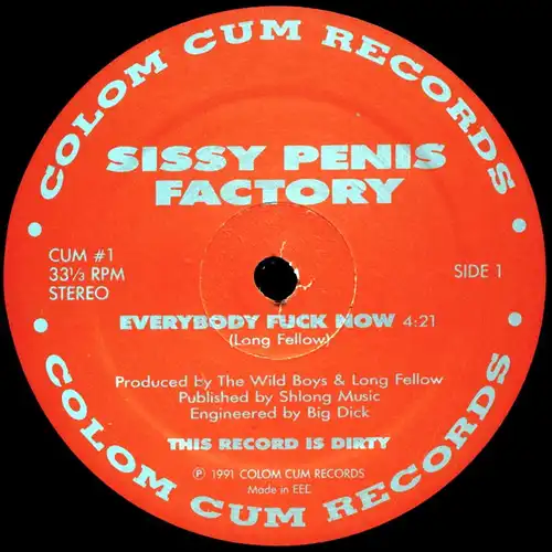 Sissy Pénis Factory - Everybody Fuck Now [12&quot; Maxi]
