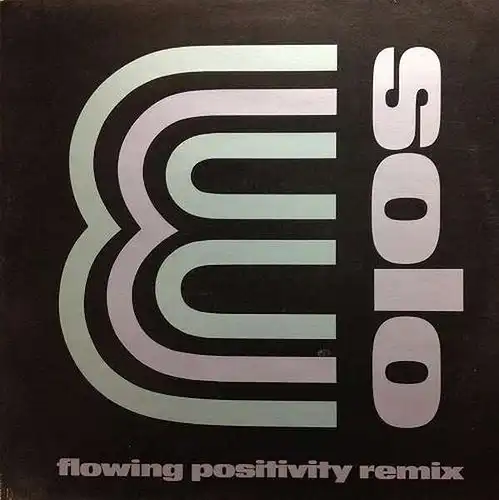 Solo E - Flowing Positivity [12&quot; Maxi]