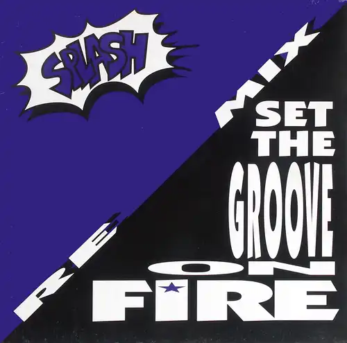 Splash - Set The Groove On Fire [12" Maxi]