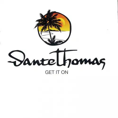 Thomas, Dante - Get It On [12&quot; Maxi]