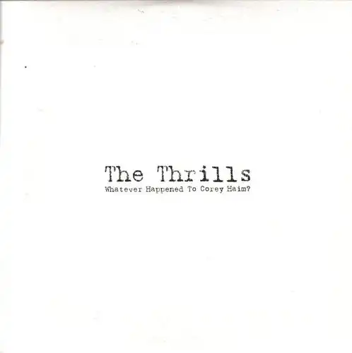 Thrills - Whatever Happened To Corey Haim [CD-Single]