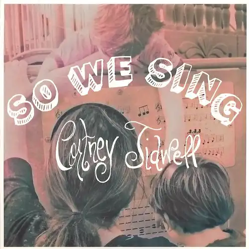 Tidwell, Cortney - So We Sing [CD-Single]