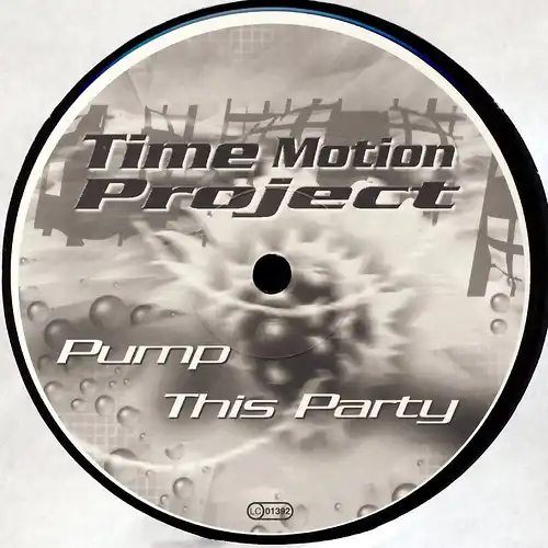 Time Motion Project - Pump This Party [12" Maxi]
