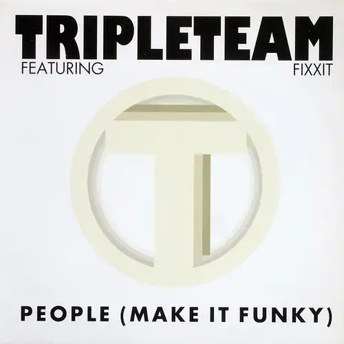 Tripleteam - People (Make It Funky) [12" Maxi]