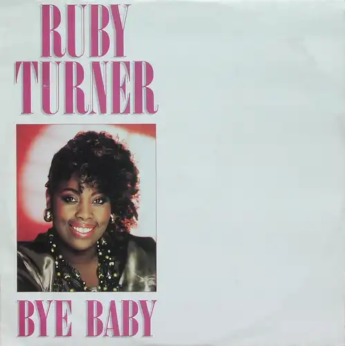 Turner, Ruby - Bye Bébé [12&quot; Maxi]