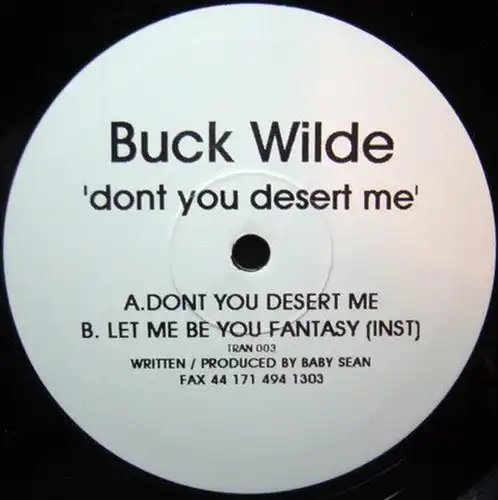 Wilde, Buck - Don't You Desert Me [10" Single]