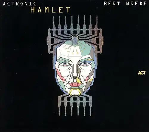 Wrede, Bert - Actronic Hamlet [CD]