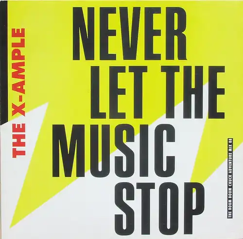 X-Ample - Never Let The Music Stop [12" Maxi]
