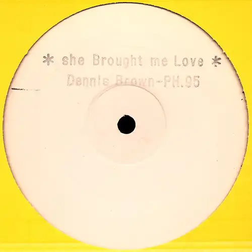 Brown, Dennis - She Brought Me Love [12&quot; Maxi]
