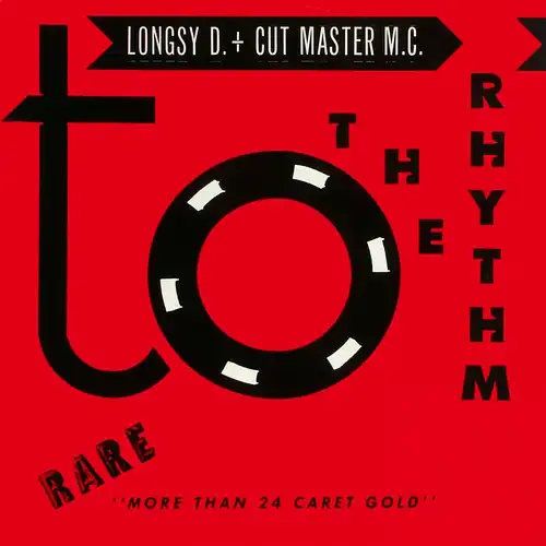 Longsy D. & Cut Master M.C. - To The Rhythm [12" Maxi]