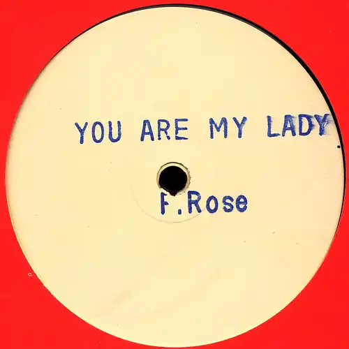 Rose, F. - You Are My Lady [12" Maxi]