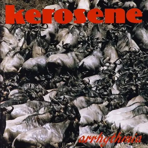 Kerosene - Arrhytmia [CD]