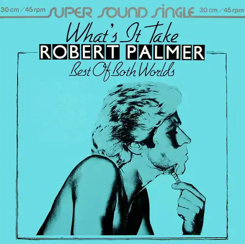 Palmer, Robert - What&#039;s It Take [12&quot; Maxi]