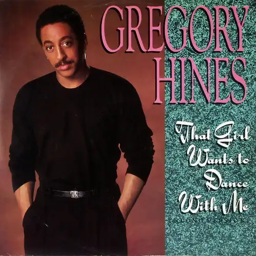 Hines, Gregory - That Girl Wants To Dance With Me [12&quot; Maxi]