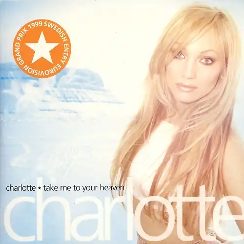 Charlotte - Take Me To Your Heaven [CD-Single]