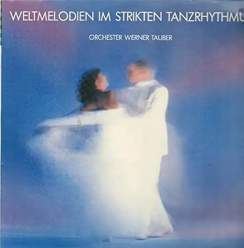 Tauber, Werner - Mélodies du monde Dans le rythme de la danse 1988 [LP]