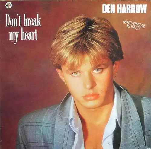 Harrow, Den - Don&#039;t Break My Heart [12&quot; Maxi]