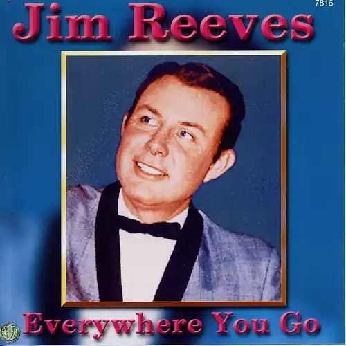 Reeves, Jim - Everywhere You Go [CD]
