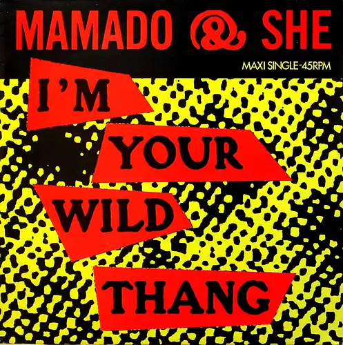 Mamado & She - I&#039;m Your Wild Thang [12&quot; Maxi]