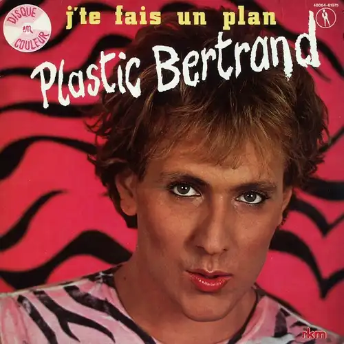 Plastic Bertrand - J&#039;te Fais Un Plan [LP]