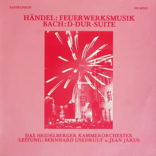 Händel / Bach - Feuerwerksmusik / D-Dur-Suite [LP]