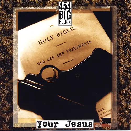 454 Big Block - Your Jesus [CD]