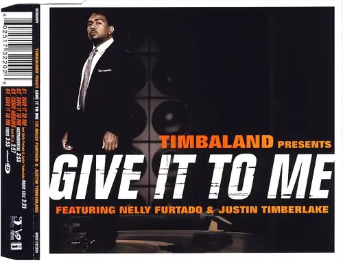 Timbaland - Give It To Me (feat. Nelly Furtado & Justin Timberlake) [CD-Single]