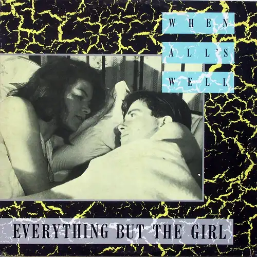 Everything But The Girl - When All's Well [12" Maxi]