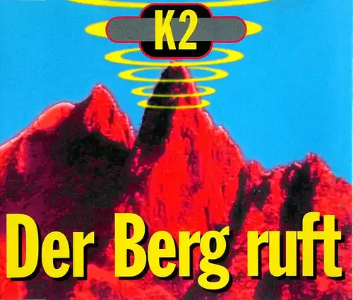 K 2 - Der Berg Ruft [CD-Single]