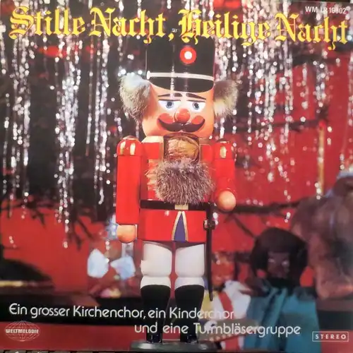Various - Stille Nacht, Heilige Nacht Ein Großer Kirchenchor, Ein Kinderchor, Eine Turmbläsergruppe [LP]