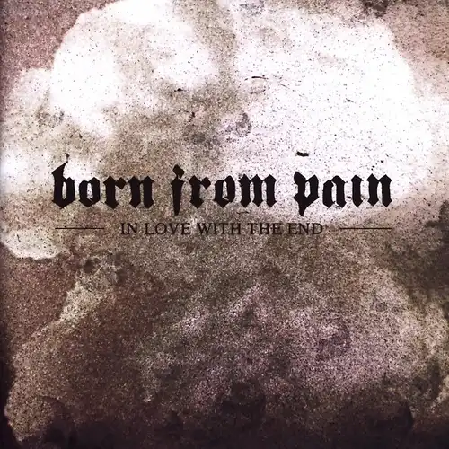 Born From Pain - In Love With The End [CD]