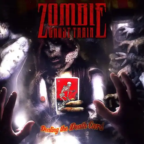 Zombie Ghost Train - Dealing The Death Card [CD]