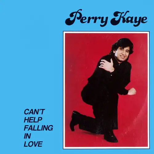 Kaye, Perry - Can&#039;t Help Falling In Love [12&quot; Maxi]
