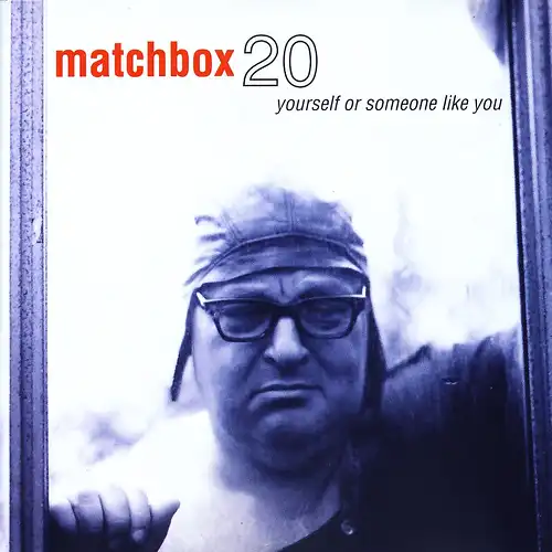 Matchbox 20 - Yourself Or Someone Like You [CD]