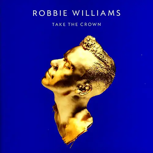 Williams, Robbie - Take The Crown [CD]