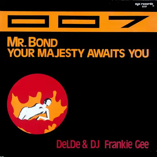 DelDe & DJ Frankie Gee - 007 (Mr. Bond, The Majesty Awaits You) [12" Maxi]