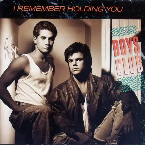 Boys Club - I Remember Holding You [12" Maxi]