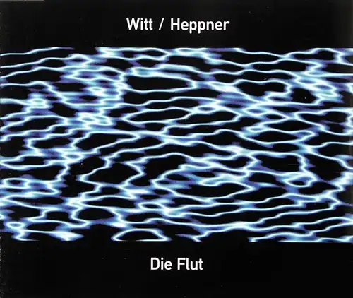 Witt & Heppner - Die Flut [CD-Single]