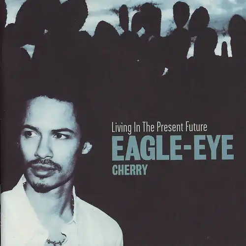 Eagle-Eye Cherry - Living In The Present Future [CD]