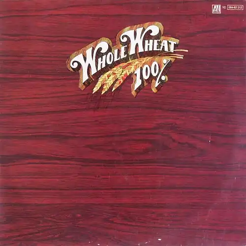100% Whole Wheat - Ice, Fire & Desire [LP]