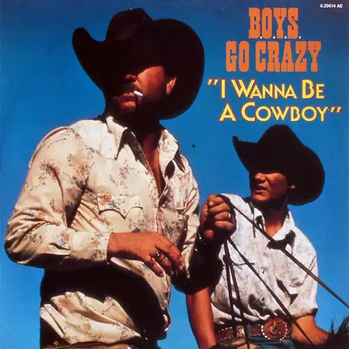 Boys Go Crazy - I Wanna Be A Cowboy [12&quot; Maxi]