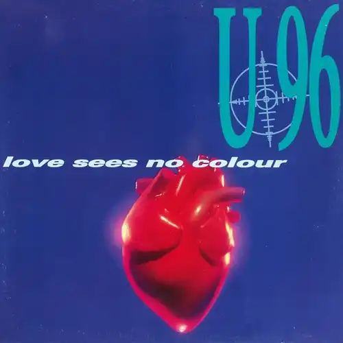 U 96 - Love Sees No Colour [12&quot; Maxi]