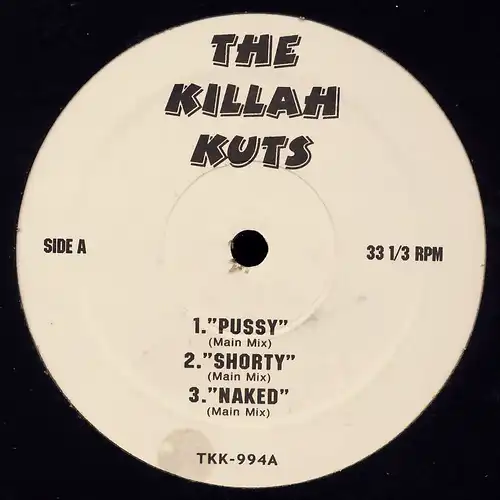 Various - The Killah Kuts Pussy / Shorty / Naked / Holla At A Playa [12&quot; Maxi]