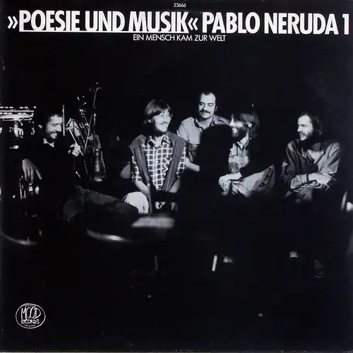 Poesie & Musik - Pablo Neruda 1 - Ein Mensch Kam Zur Welt [LP]
